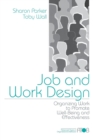 Image for Job and work design  : organizing work to promote well-being and effectiveness