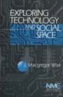 Image for Exploring Technology and Social Space