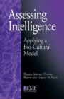 Image for Assessing Intelligence : Applying a Bio-Cultural Model