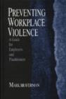 Image for Preventing workplace violence  : a guide to employers and practitioners
