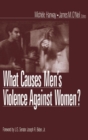 Image for What Causes Men&#39;s Violence Against Women?