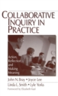 Image for Collaborative inquiry in practice  : action, reflection, and making meaning