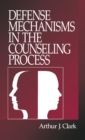 Image for Defense Mechanisms in the Counseling Process