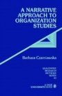 Image for A Narrative Approach to Organization Studies