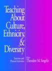Image for Teaching about culture, ethnicity, and diversity  : exercises and planned activities