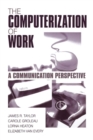 Image for The Computerization of Work : A Communication Perspective