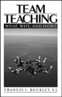 Image for Team teaching  : what, why and how