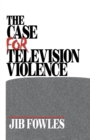 Image for The violence against television violence  : academic duplicity and cultural conflict