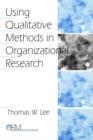 Image for Using Qualitative Methods in Organizational Research