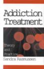 Image for Addiction treatment  : theory and practice