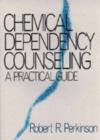 Image for Chemical dependency counseling  : a practical guide