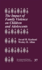 Image for The Impact of Family Violence on Children and Adolescents