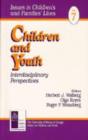 Image for Children and youth  : interdisciplinary perspectives