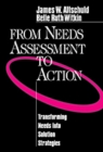 Image for From needs assessment to action  : transforming needs into solution strategies