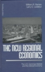 Image for The new regional economies  : the U.S. Common Market and the global economy