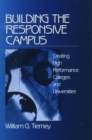 Image for Building the responsive campus  : restructuring colleges and universities