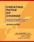 Image for Creating paths of change  : managing issues and resolving problems in organizations