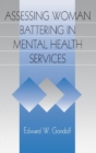 Image for Assessing woman battering in mental health services  : clinical response to a social problem