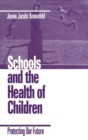 Image for Schools and health of children  : protecting our future