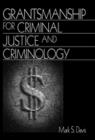 Image for Grantsmanship for Criminal Justice and Criminology