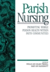 Image for Parish nursing  : promoting whole person health within faith communities
