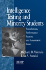 Image for Intelligence testing and minority students  : foundations, performance factors, and assessment issues