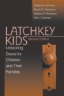 Image for Latchkey kids  : unlocking the doors for children and their families