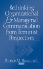 Image for Rethinking organizational and managerial communication from feminist perspectives