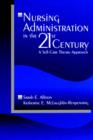 Image for Nursing Administration in the 21st Century