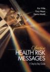 Image for Effective health risk messages  : a step-by-step guide