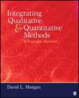 Image for Integrating qualitative and quantitative methods  : a pragmatic approach