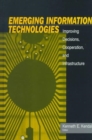 Image for Emerging information technology improving decisions, cooperation, and infrastructure