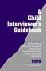 Image for A Child Interviewer&#39;s Guide