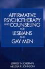 Image for Affirmative Psychotherapy and Counseling for Lesbians and Gay Men