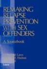 Image for Remaking Relapse Prevention with Sex Offenders
