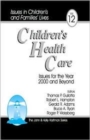 Image for Children&#39;s health care  : issues for the year 2000 and beyond