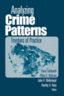 Image for Analyzing crime patterns  : frontiers of practice