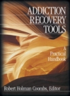 Image for Addiction recovery tools  : a practitioner&#39;s handbook