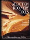 Image for Addiction recovery tools  : a practitioner&#39;s handbook