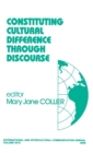 Image for Constituting Cultural Difference Through Discourse