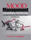 Image for Mood Management  : a cognitive-behavioural skills building programme for adolescentsLeaders manual