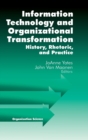 Image for Information technology and organizational transformation  : history, rhetoric, and preface