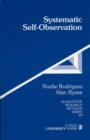 Image for Systematic self-observation  : a method for researching the hidden and elusive features of everyday social life