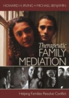 Image for Therapeutic family mediation  : helping families resolve conflict