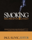 Image for Smoking : Risk, Perception, and Policy