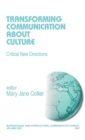 Image for Transforming Communication About Culture : Critical New Directions
