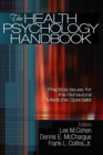Image for The health psychology handbook  : practical issues for the behavioral medicine specialist