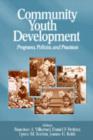 Image for Community youth development  : programs, policies, and practices