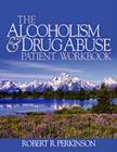Image for The Alcoholism and Drug Abuse Patient Workbook