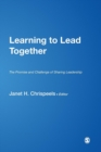 Image for Learning to lead together  : the promise and challenge of principals sharing leadership